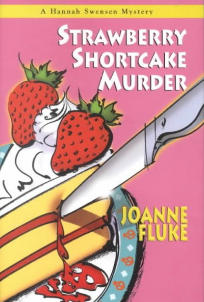 Strawberry shortcake murder / Joanne Fluke.