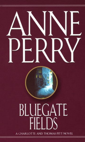 Bluegate Fields / Anne Perry.