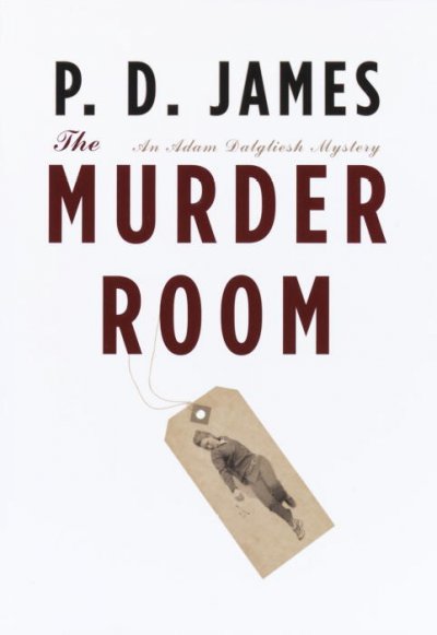 The murder room : [an Adam Dalgliesh mystery] / P.D. James.