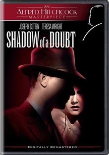 Shadow of a doubt [videorecording] / Universal Picture Company and Skirball production ; screenplay by Thornton Wilder, Sally Benson, Alma Reville ; produced by Jack H. Skirball ; directed by Alfred Hitchcock.