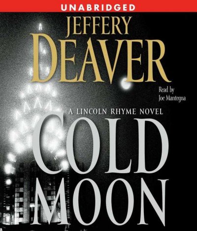 The cold moon [sound recording] : [a Lincoln Rhyme novel] / Jeffery Deaver.