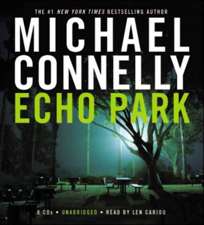 Echo park [sound recording] / Michael Connelly, read by Len Cariou.