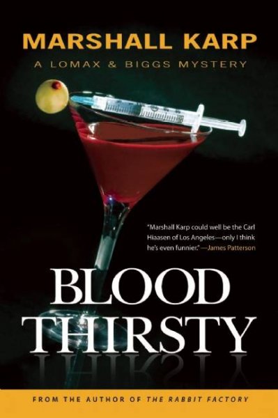 Bloodthirsty : a Lomax & Biggs mystery / Marshall Karp.