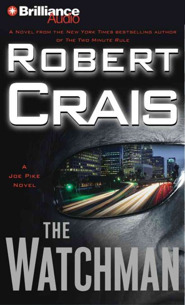 The watchman [sound recording] : [a Joe Pike novel] / Robert Crais.