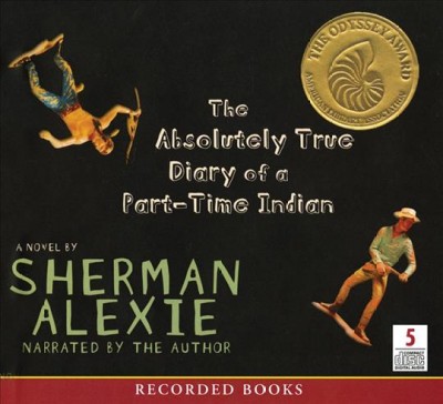 The absolutely true diary of a part-time Indian [sound recording] / by Sherman Alexie.