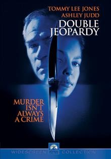 Double jeopardy [DVD/videorecording] / Paramount Pictures ; a Leonard Goldberg production ; directed by Bruce Beresford ; written by David Weisberg.