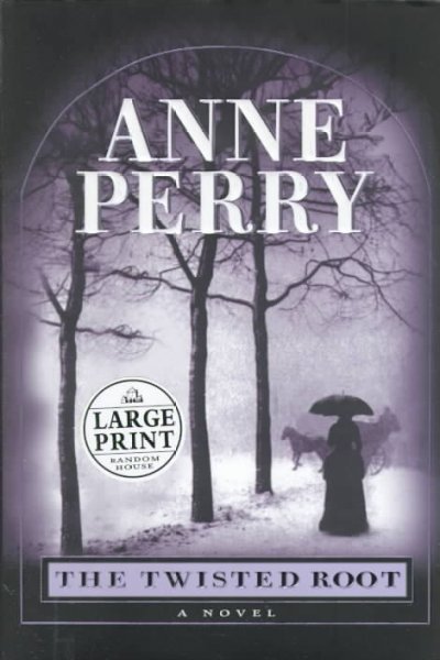 The twisted root / Anne Perry.