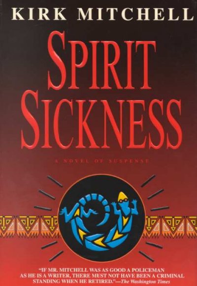 Spirit sickness / Kirk Mitchell.
