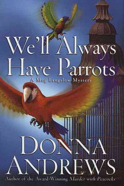We'll always have parrots / Donna Andrews.