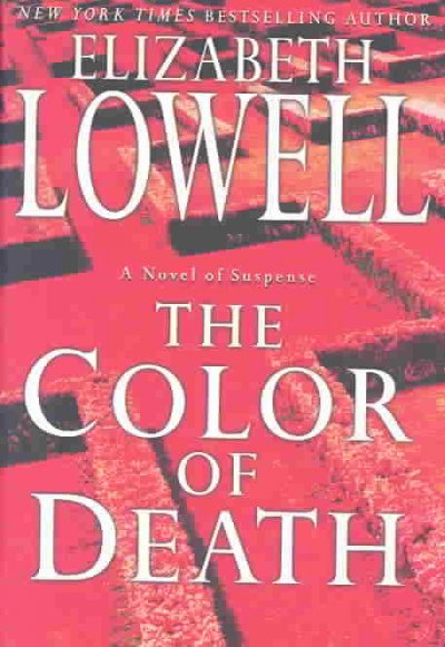 The color of death / Elizabeth Lowell.