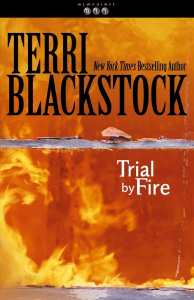 Trial by fire / Terri Blackstock.