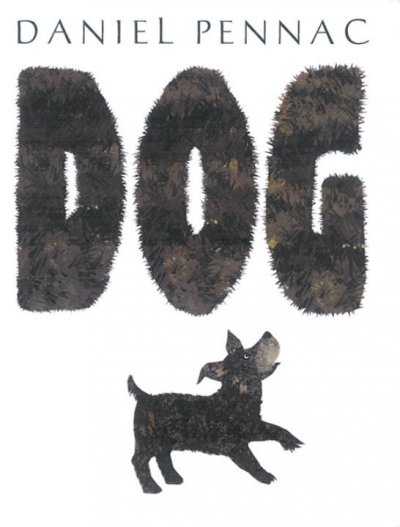 Dog / Daniel Pennac ; translated by Sarah Adams.