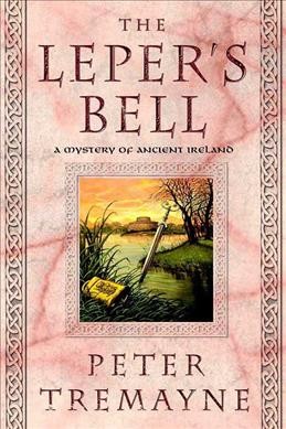 The leper's bell / Peter Tremayne.
