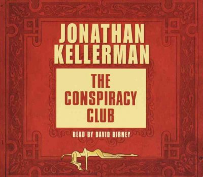 The conspiracy club [sound recording] / Jonathan Kellerman.