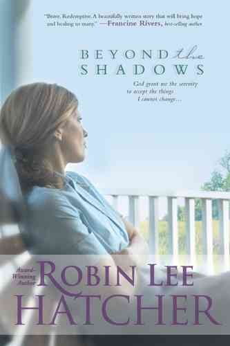Beyond the shadows / Robin Lee Hatcher.