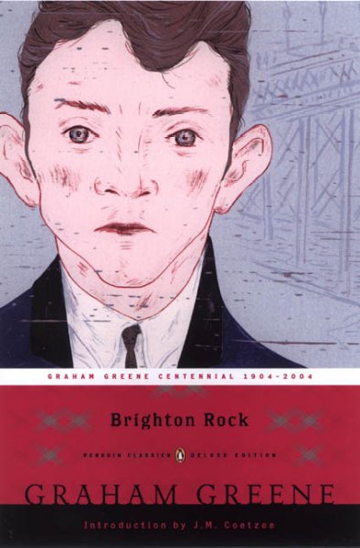 Brighton rock / Graham Greene ; introduction by J. M. Coetzee.