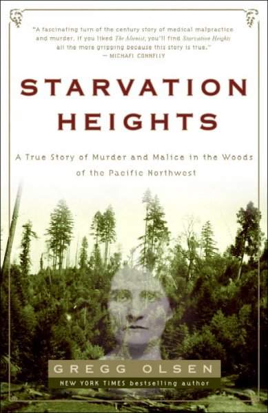 Starvation Heights / Gregg Olsen.