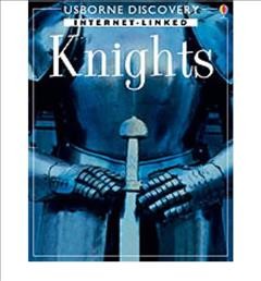 Knights / Rachel Firth ; edited by Jane Chisholm and Gillian Doherty ; illustrated by Giacinto Gaudenzi ... [et al.].