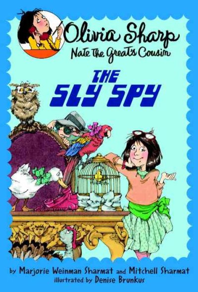 The sly spy / by Marjorie Sharmat and Mitchell Sharmat ; illustrated by Denise Brunkus.