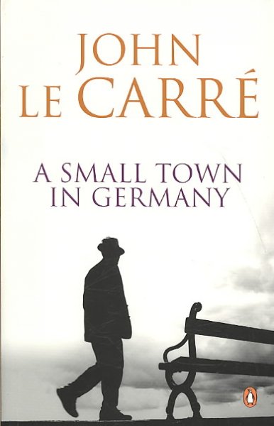 A small town in Germany / John le Carré.