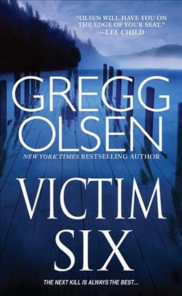 Victim six / Gregg Olsen.