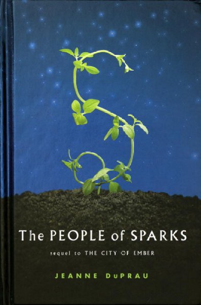 Book of Ember. 2 The people of Sparks / by Jeanne DuPrau.