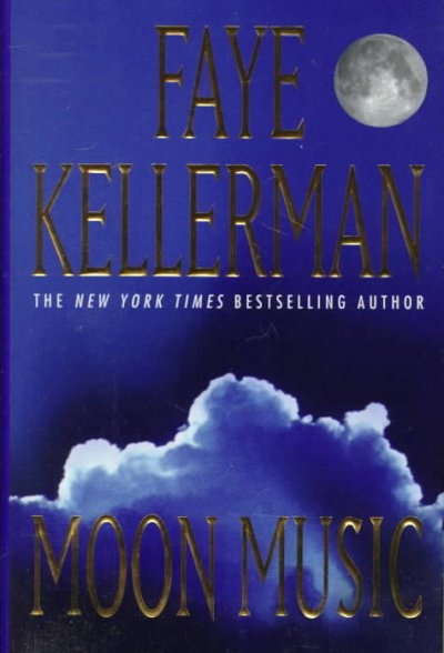 Moon music : a novel / Faye Kellerman.