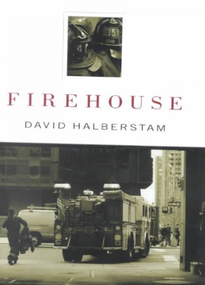 Firehouse / David Halberstam.