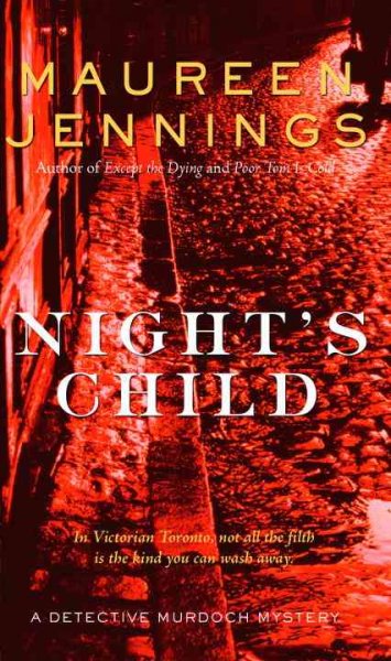 Night's child : a Detective Murdoch mystery / Maureen Jennings.
