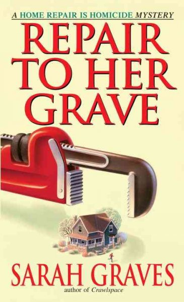Repair to her grave / Sarah Graves.