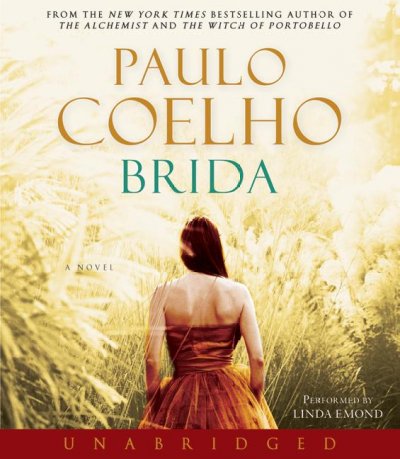 Brida [sound recording] / Paulo Coelho ; translated from the Portuguese by Margaret Jull Costa.