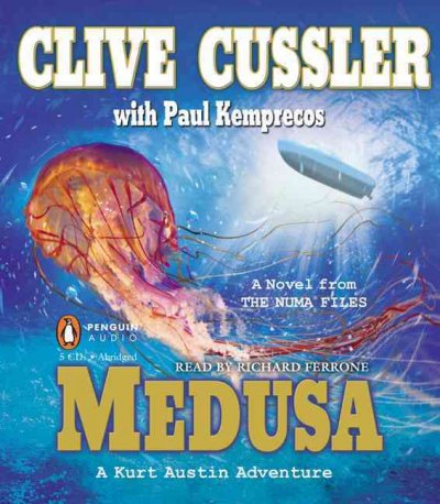 Medusa [sound recording] : a novel from the NUMA files / Clive Cussler with Paul Kemprecos.