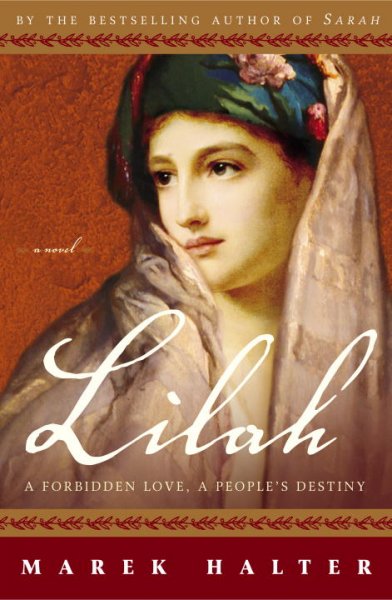 Lilah : a forbidden love, a people's destiny : a novel / Marek Halter.