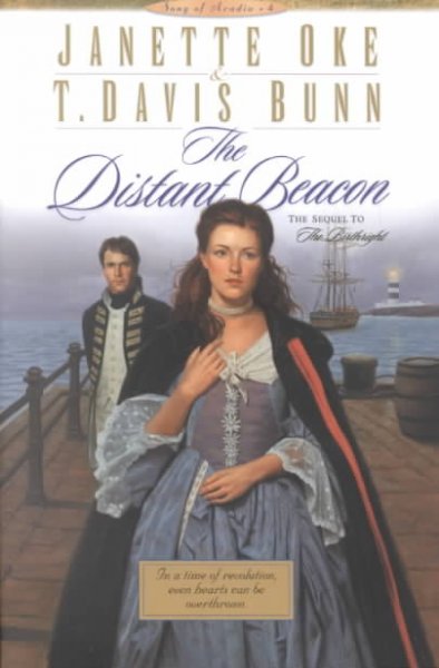 The distant beacon / Janette Oke & T. Davis Bunn.