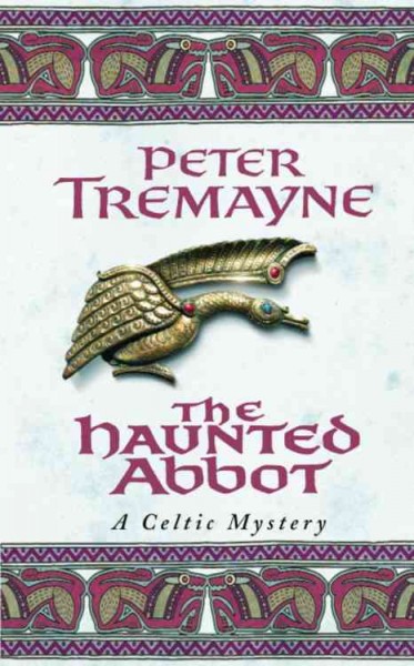The haunted abbot / Peter Tremayne.