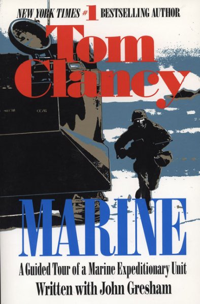 Marine : a guided tour of a Marine Expeditionary Unit / Tom Clancy.