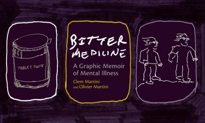Bitter medicine : a graphic memoir of mental illness / Clem Martini and Olivier Martini.