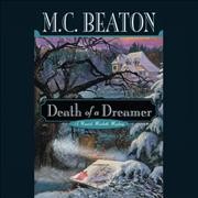 Death of a dreamer / [sound recording] : a Hamish MacBeth mystery / M.C. Beaton.