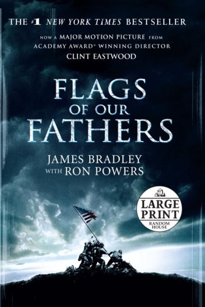 Flags of our fathers [text (large print)] / James Bradley with Ron Powers.