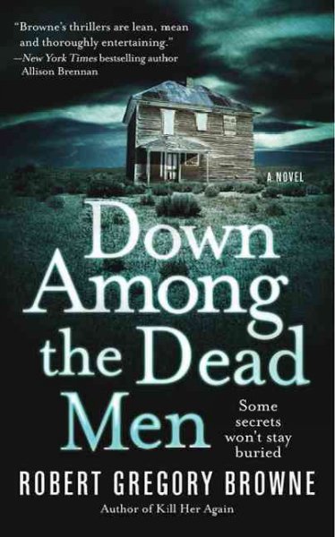 Down among the dead men / Robert Gregory Browne.