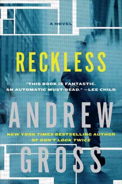 Reckless : a novel / Andrew Gross.