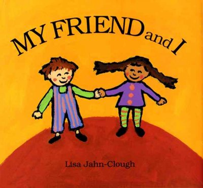 MY FRIEND AND I (PICTURE BOOK).