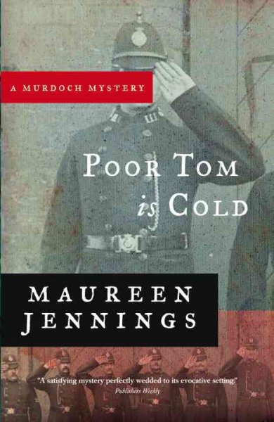 Poor Tom is cold : a Murdoch mystery / Maureen Jennings.