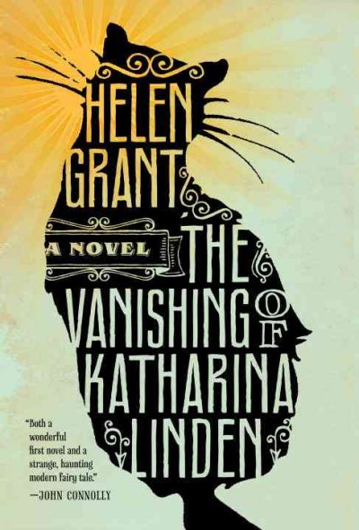 The vanishing of Katharina Linden : a novel / Helen Grant.