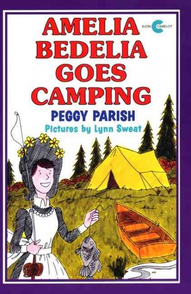 Amelia Bedelia goes camping : Peggy Parish ; pictures by Lynn Sweat.