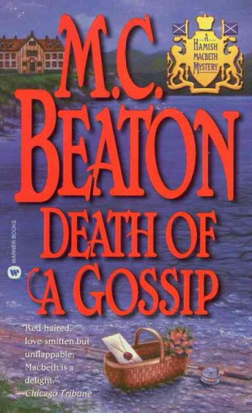 Death of a gossip : A Hamish Macbeth mystery / M. C. Beaton.