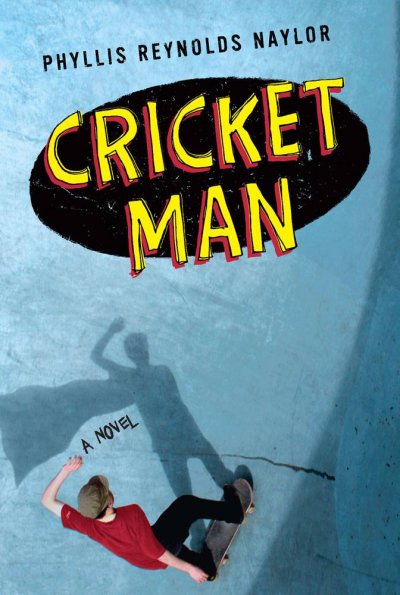 Cricket man / Phyllis Reynolds Naylor.