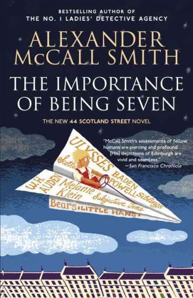 The importance of being seven : a 44 Scotland Street novel / Alexander McCall Smith ; illustrations by Iain McIntosh.