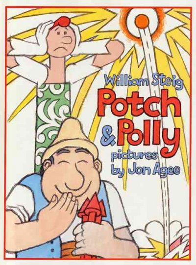 Potch & Polly / William Steig ; with pictures by Jon Agee.