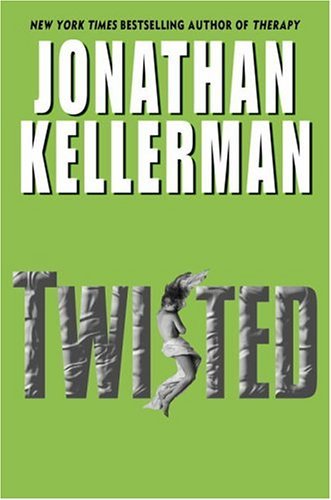 Twisted / Jonathan Kellerman.